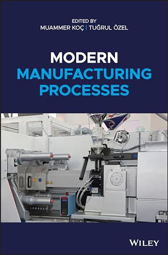 Modern Manufacturing Processes view 2