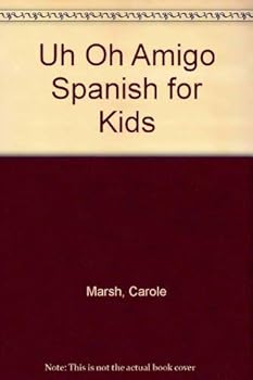 Hardcover Uh Oh Amigo Spanish for Kids Book