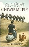  Las Intrépidas Aventuras de Chiwie McFly