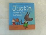  JUSTIN RACONTE DES BOBARDS
