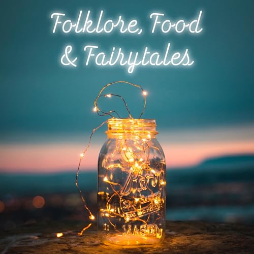 Folklore, Food and Fairytales cover art