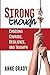 Strong Enough: Choosing Courage, Resilience, and Triumph