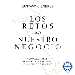 Los retos son nuestro negocio Audiolibro Por Gustavo Cisneros arte de portada
