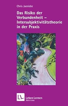 Paperback Das Risiko der Verbundenheit - Intersubjektivitätstheorie in der Praxis [German] Book