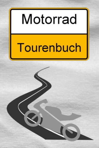 Motorrad Tourenbuch Motorradtouren Motorradurlaub Motorradfahrerin Logbuch...