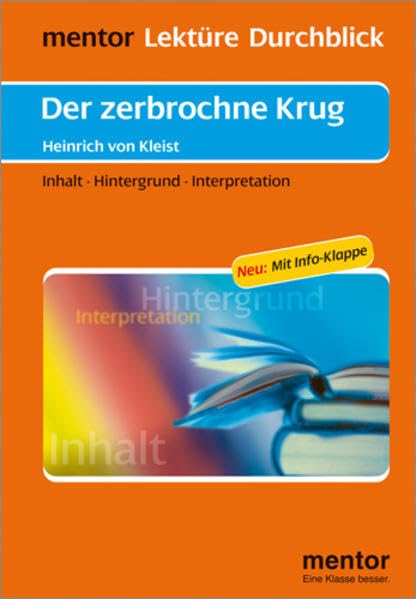 Heinrich von Kleist: Der zerbrochne Krug - Buch mit Info-Klappe (mentor Lektüre Durchblick Deutsch / Interpretationshilfen zur deutschsprachigen Literatur)