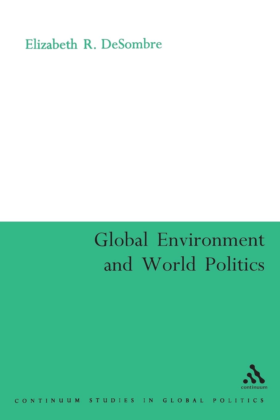 Global Environment and World Politics (International Relations for the 21st Century)