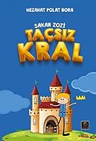 Sakar Zozi; Tacsiz Kral 6257062063 Book Cover