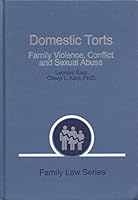 Domestic Torts: Family Violence, Conflict, and Sexual Abuse (Family Law) 0876320051 Book Cover