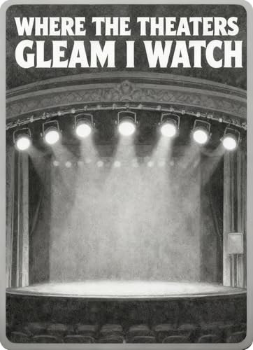Vintage Metal Tin Sign WHERE THE THEATERS CLEAM I WATCH Aluminum Sign For Cafe Bar Garden Home Bathroom Art Decoration 16x24 inch