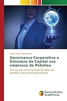 Governanca Corporativa E Estrutura de Capital NAS Empresas de Petroleo 3639835662 Book Cover