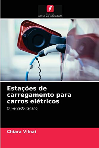 Estações de carregamento para carros elétricos: O mercado italiano