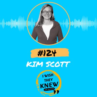 (Ep. 124) Kim Scott: Radical caring
