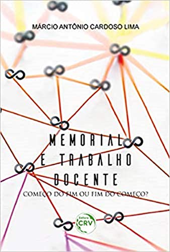 Memorial e trabalho docente: começo do fim ou fim do começo?