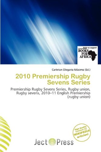 2010 Premiership Rugby Sevens Series: Premiership Rugby Sevens Series, Rugby union, Rugby sevens, 2010-11 English Premiership (rugby union)