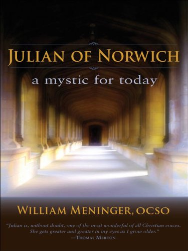 Julian of Norwich: A Mystic for Today