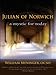 Julian of Norwich: A Mystic for Today