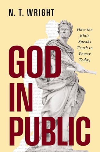 God in Public: How the Bible Speaks Truth to Power Today