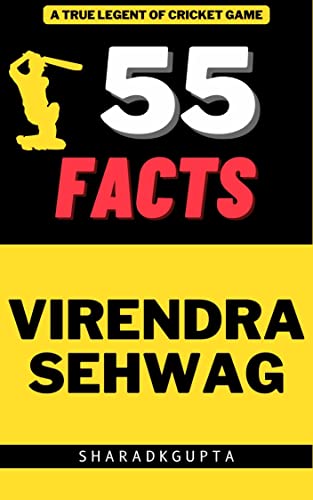 Virendra Sehwag - 55 Interesting & Amazing Facts: One of the most aggressive batsmen of all time