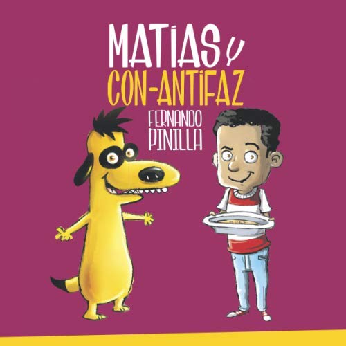 Matías y Con-Antifaz (Infantil) (Spanish Edition)