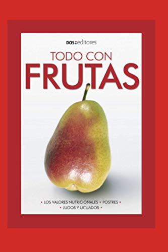 TODO CON FRUTAS: postres, jugos y licuados
