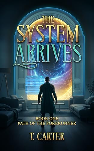 The System Arrives: Path of the Forerunner