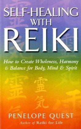 Self-Healing With Reiki: How to create wholeness, harmony and balance for body, mind and spirit by Penelope Quest (3-Dec-2009) Paperback