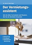 Der Vermietungsassistent: Set mit allen Formularen und Mustern, die Sie als Vermieter brauchen (Die Assistenten 3)