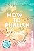 How to publish Love (Die besten deutschen Wattpad-Bücher): Roman | Witzige, prickelnde Boss-Lovestory des Wattpad-Stars die Besten günstig Kaufen-How to publish Love (Die besten deutschen Wattpad-Bücher): Roman | Witzige, prickelnde Boss-Lovestory des Wattpad-Stars