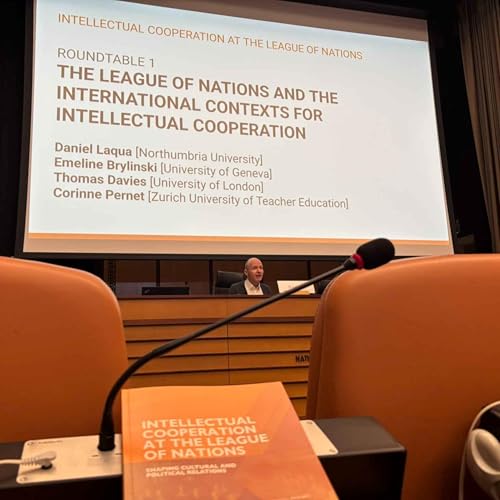 100 Years of Ideas : Martin Grandjean & Daniel Laqua on Intellectual Cooperation