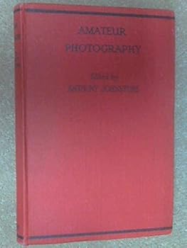 Hardcover Amateur Photography: A Practical Handbook for the Amateur [German] Book