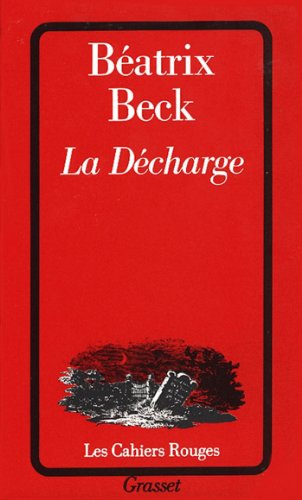 La décharge (Les Cahiers Rouges) (French Edition)