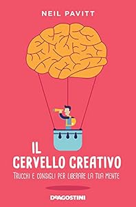 Vedi scheda su Amazon Il cervello creativo. Trucchi e consigli per liberare la tua mente