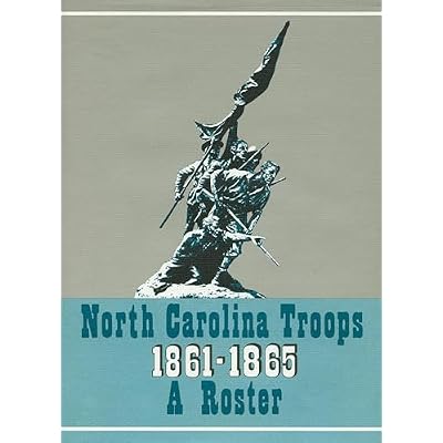 North Carolina Troops, 1861-1865: A Roster, Volume 16