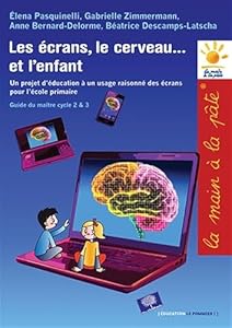Les écrans, le cerveau...et l'enfant