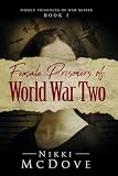 Female Prisoners of World War Two: True Stories of 5 Incredible Women Who Pushed the Boundaries of Women's...