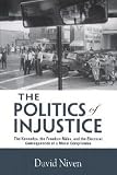 The Politics Of Injustice: The Kennedys, The Freedom Rides, And The