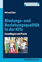 Bindungs- Und Beziehungsqualitat in Der Kita: Grundlagen Und Praxis 3170260162 Book Cover