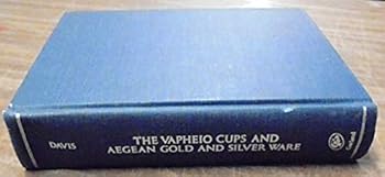 Hardcover The Vapheio Cups and Aegean Gold and Silver Ware Book