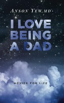 Paperback I Love Being A Dad: Advice for Life Book