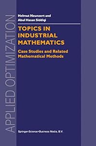 9780792364177: Topics in Industrial Mathematics - Case Studies and ...