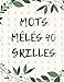 mots mêlés 40 grilles: carnet de jeu pour adultes,enfants,gros caractère grand format / 20 x 27 cm - 127 pages,40 grilles