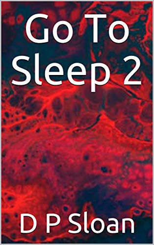 Go To Sleep 2