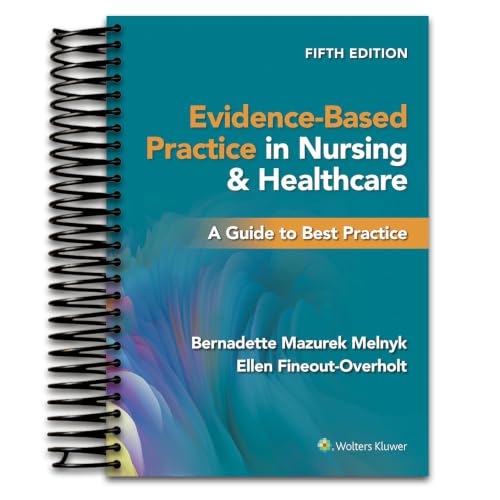 Evidence-Based Practice in Nursing & Healthcare: A Guide to Best Practice
