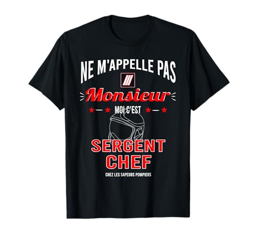 Homme Sergent-chef chez les sapeurs-pompiers T-Shirt