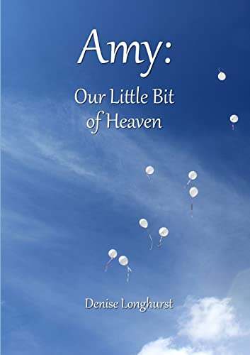 Amy: Our Little Bit Of Heaven