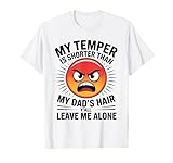 Funny My Temper Is Shorter Than My Dads Hair Gifts