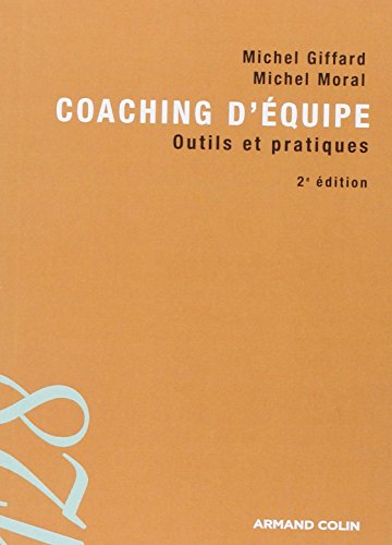 Télécharger Coaching d'équipe: Outils et pratiques Gratuit