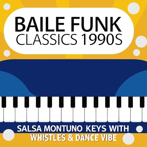 Baile Funk Classics 1990s – Salsa Montuno Keys with Whistles & Dance Vibe (Latin Party Funk, Instrumental)