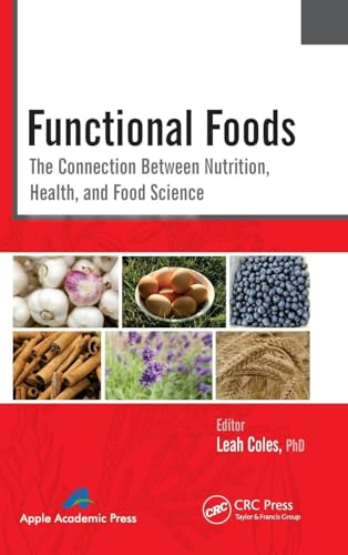 Functional Foods: The Connection Between Nutrition, Health, and Food Science
